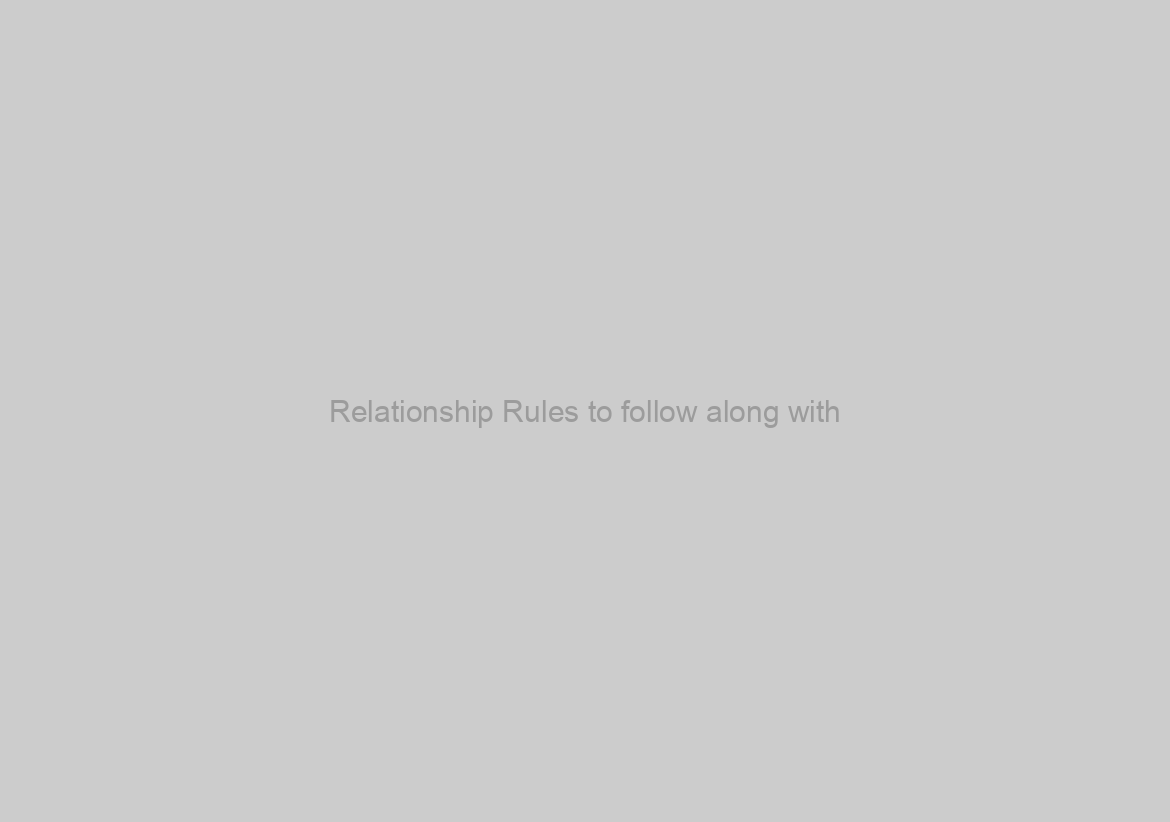 Relationship Rules to follow along with